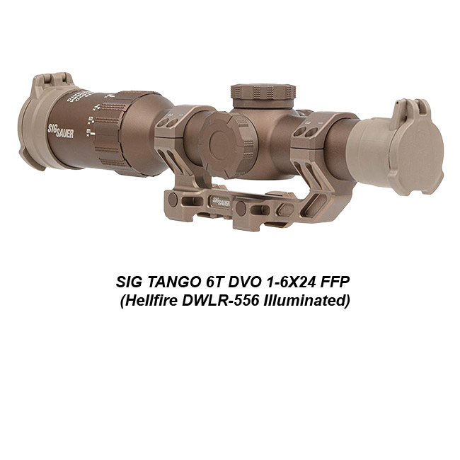 SIG Tango 6t Dvo - SIG TANGO 6T DVO 1-6X24 Riflescope